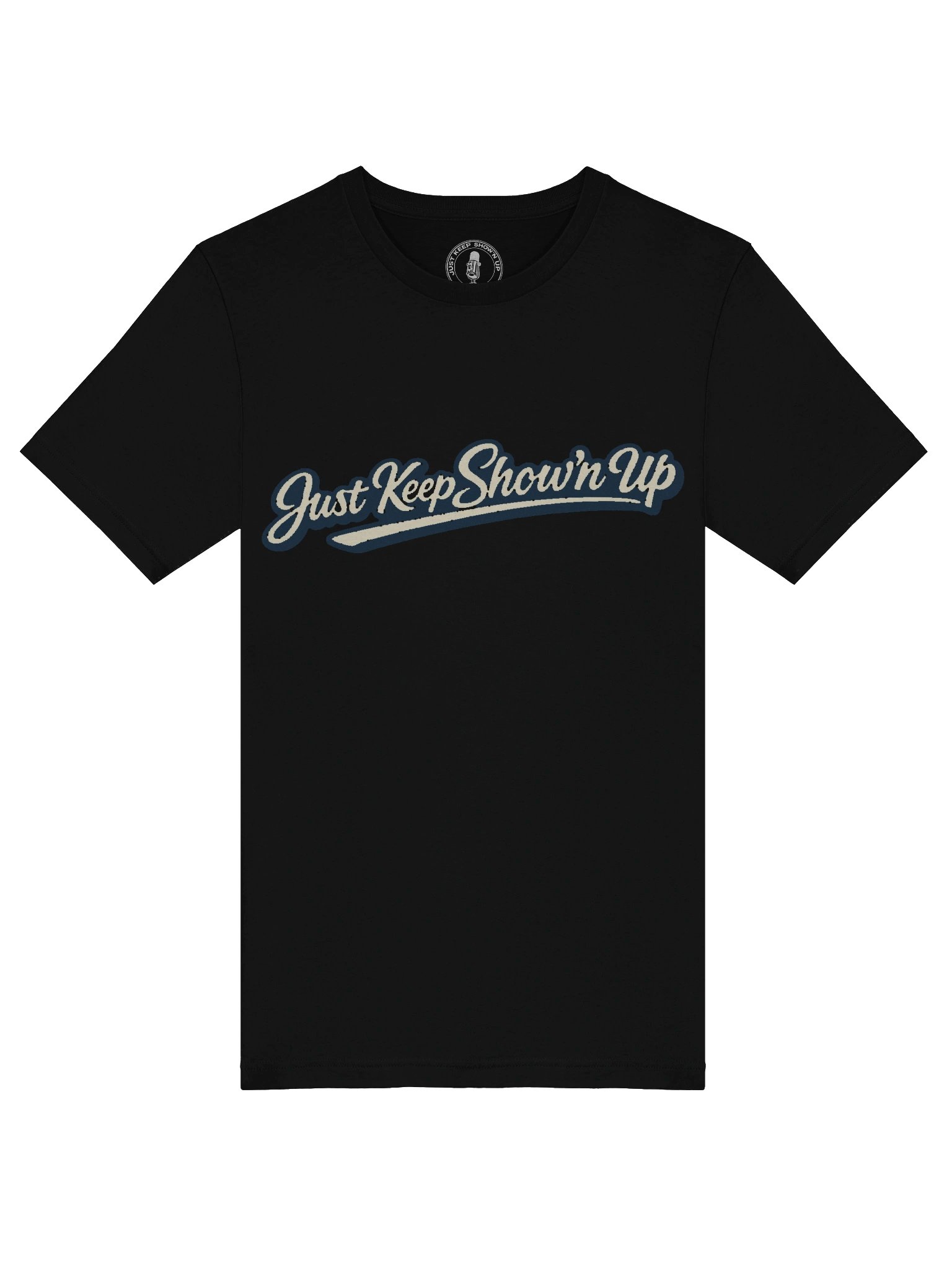 Just Keep Show'n Up T-Shirt product image (5)