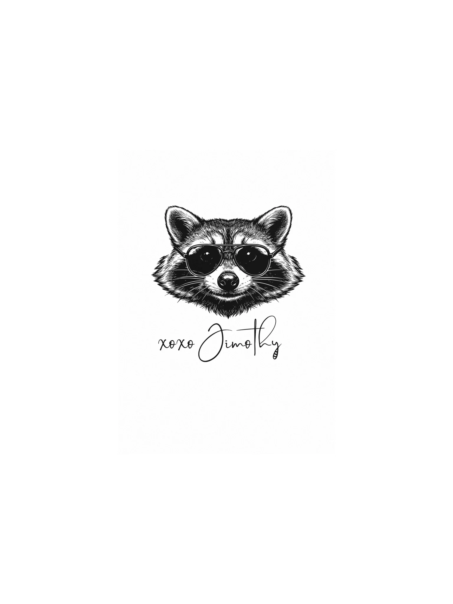 Raccoon Jimothy 'Sunglasses' Famous With Love, XOXO | Poster