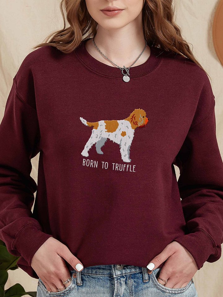 Born to Truffle Sweatshirt (Embroidered) of a Lagotto Romagnolo(Brown & White) product image (2)