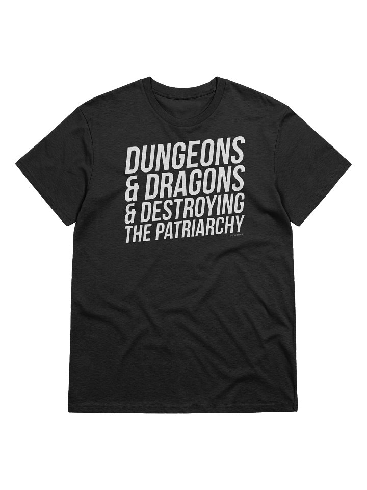 FUTILE DEVICE: (ORGANIC TEE) DUNGEONS AND DRAGONS AND DESTROYING THE PATRIARCHY product image (3)