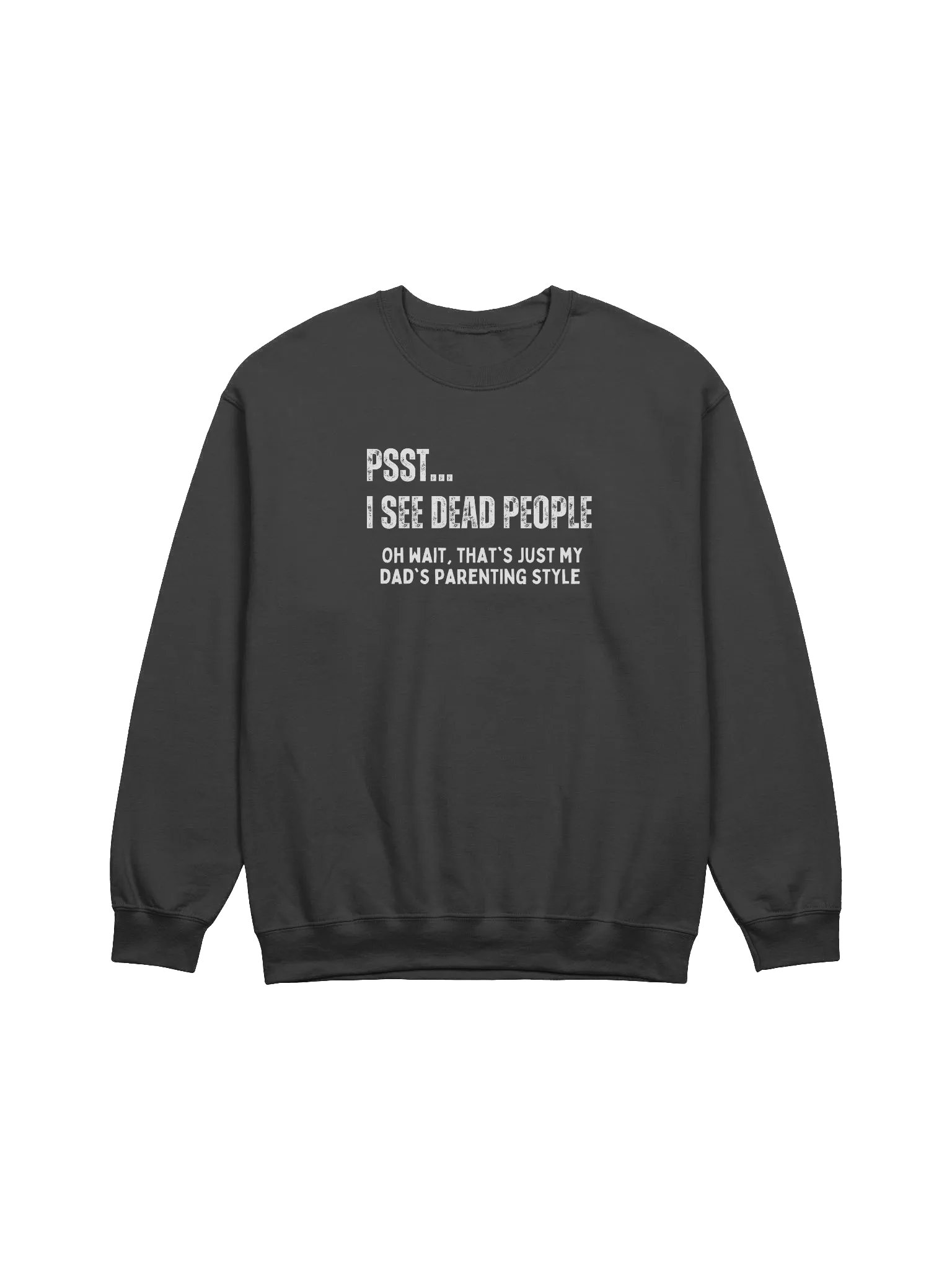 Psst... I See Dead People Sweatshirt product image (1)