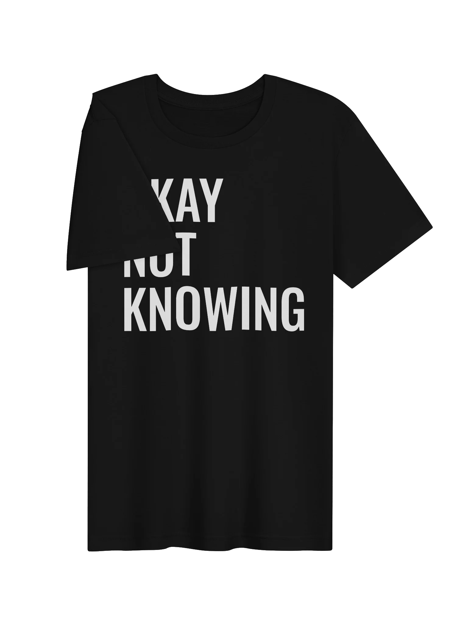 Okay Not Knowing t-shirt product image (3)