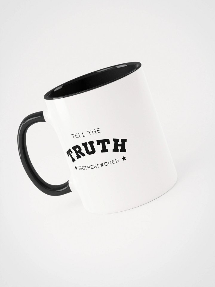 Tell The Truth Motherf#cker - White / Black Mug product image (1)