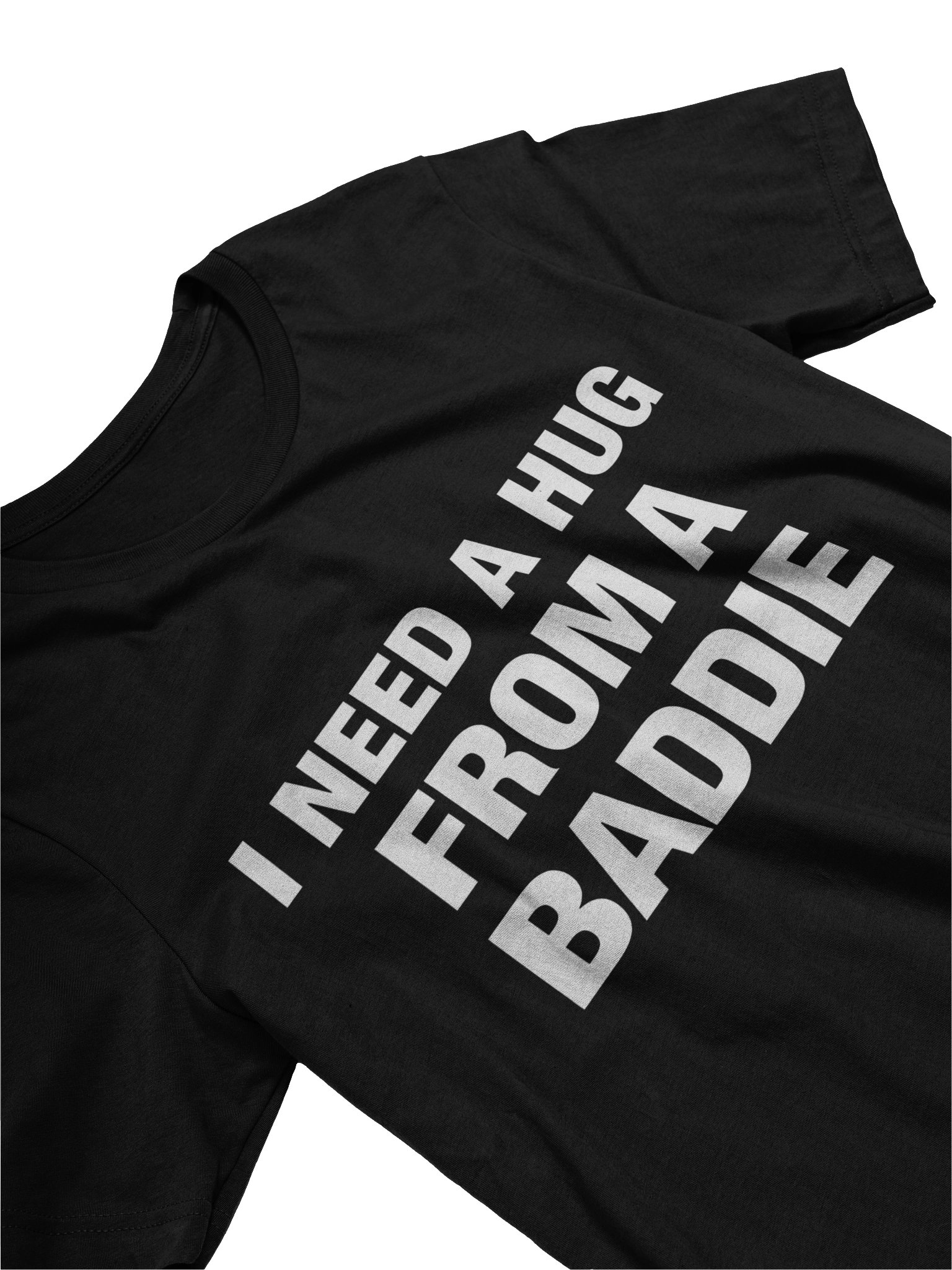 i Need A Hug From a Baddie product image (3)