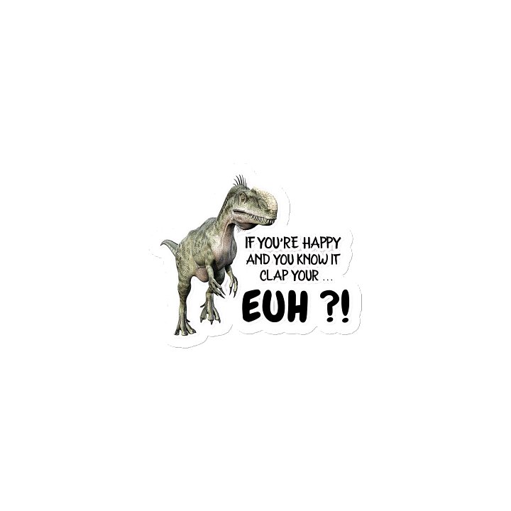 IF YOU'RE HAPPY AND YOU KNOW IT CLAP YOUR... EUH?! product image (1)