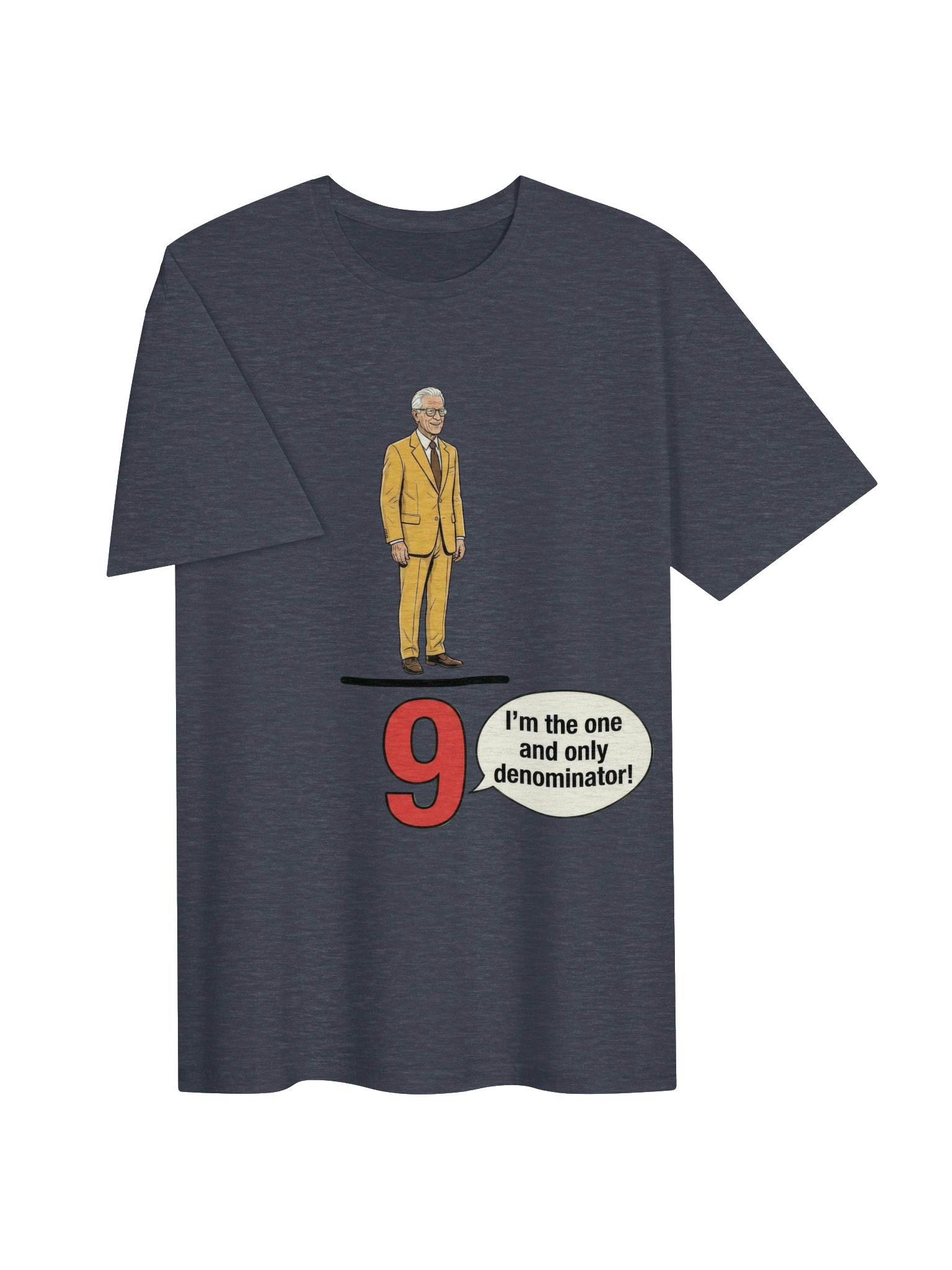 I'm The One And Only Denominator Shirt product image (4)