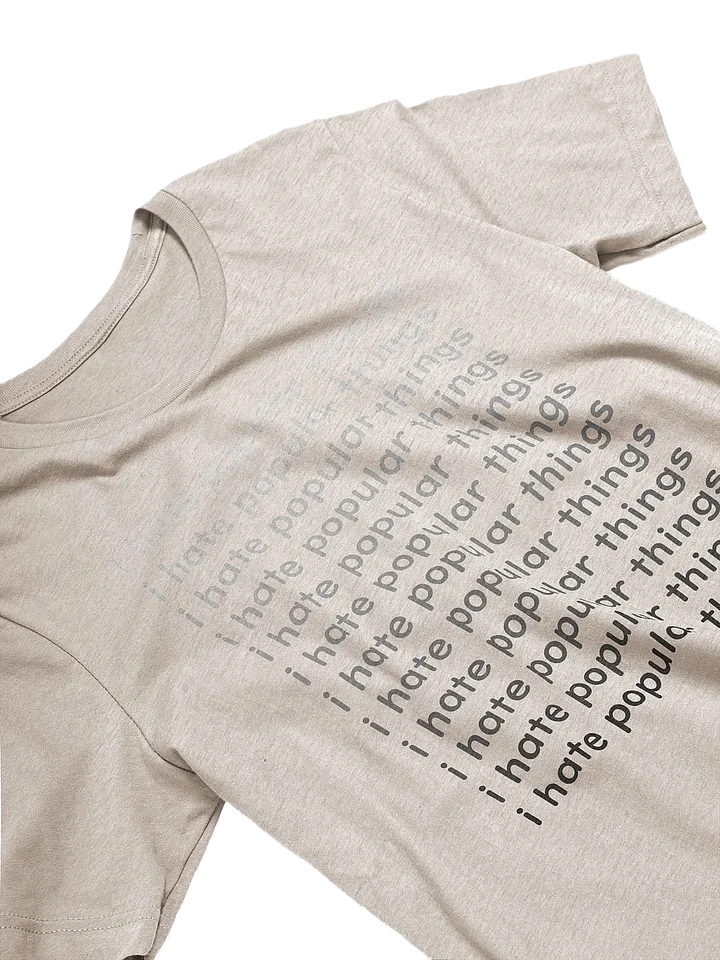 i hate popular things +Back product image (1)