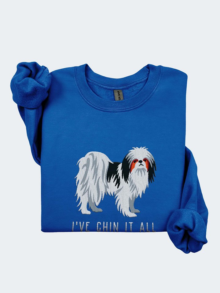 I've Chin It All Sweatshirt (Embroidered) of a Japanese Chin(Tricolor) product image (1)