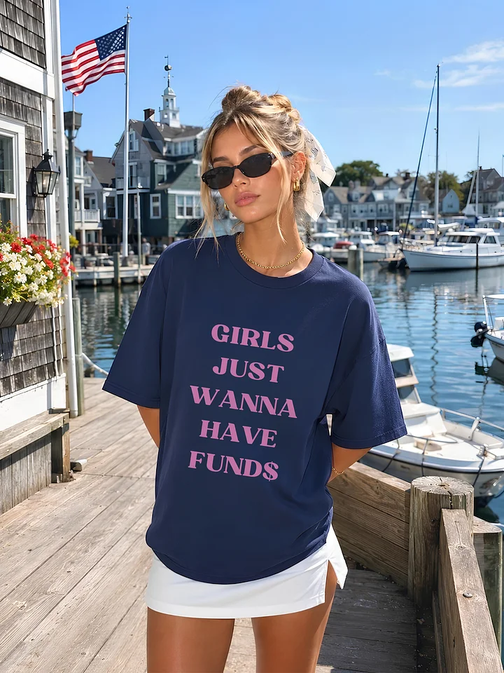Girls Just Wanna Have Fund$ T-shirt product image (1)