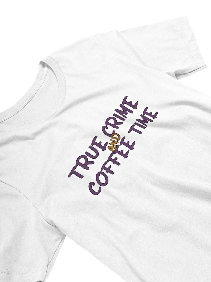 True Crime Coffee Time T-Shirt product image (2)