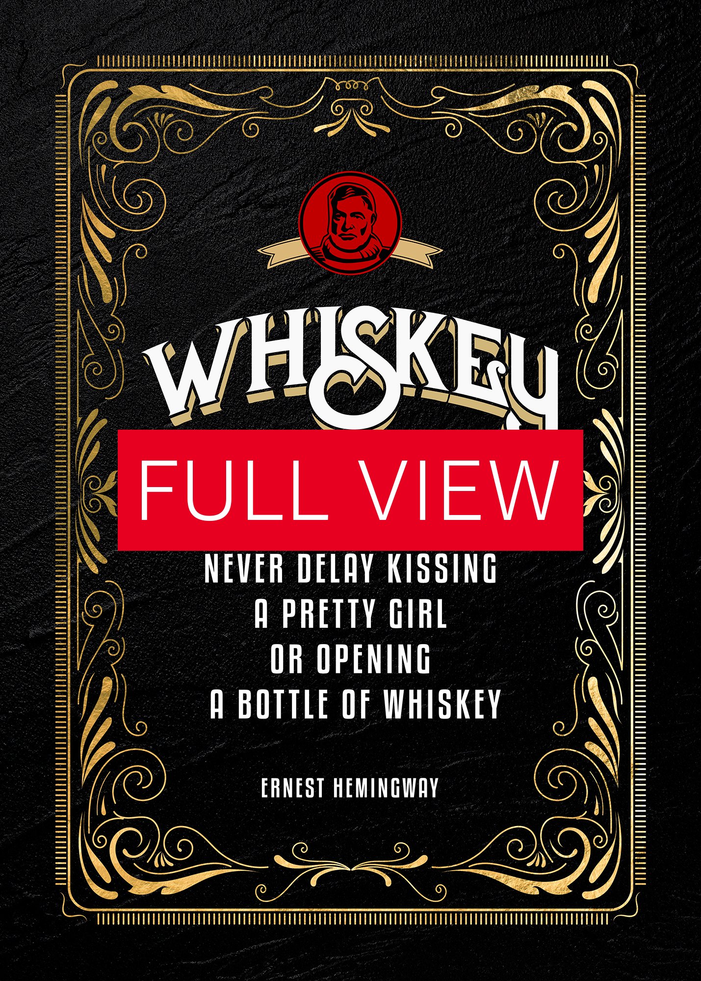 Never delay kissing a pretty girl or opening a bottle of whiskey / Ernest Hemingway — Whiskey gold blackboard art deco poster with quote product image (3)