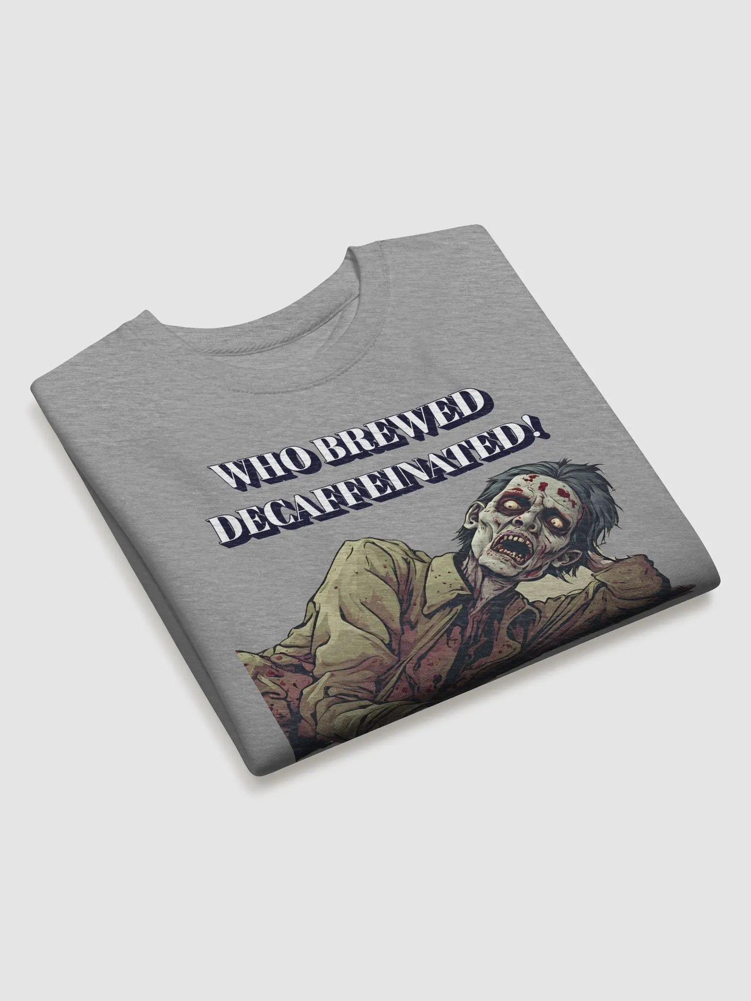 Who Brewed Decaffeinated! Funny Sweatshirt product image (18)