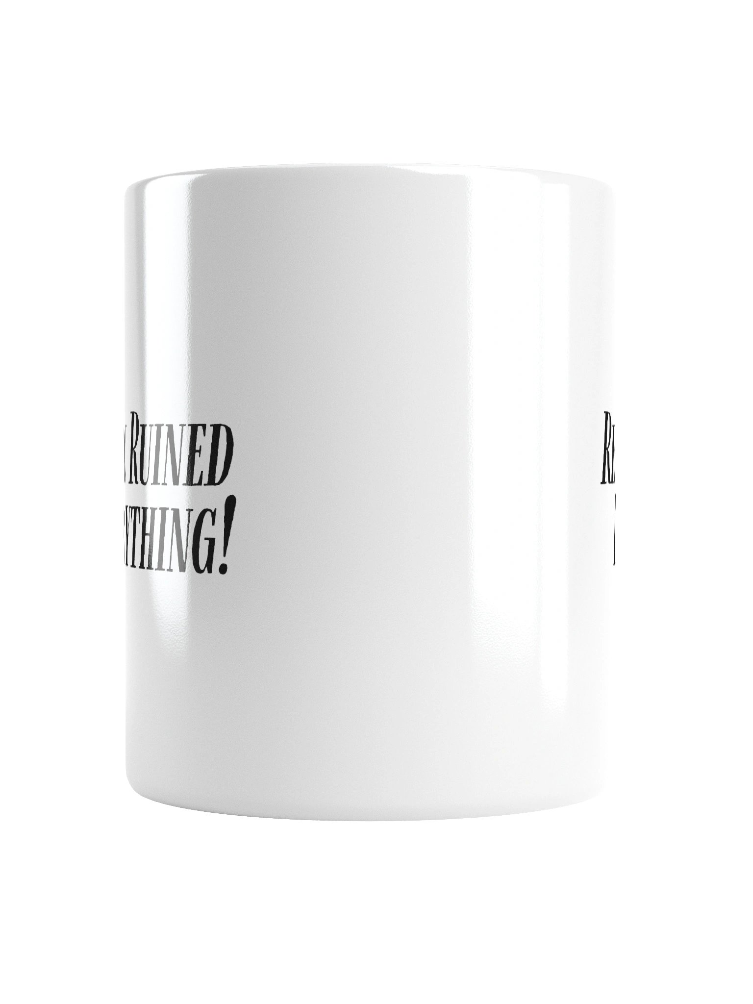 Reagan Ruined Everything! Mug in White product image (16)