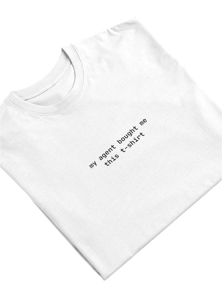My Agent Bought Me This T-Shirt - Light product image (1)