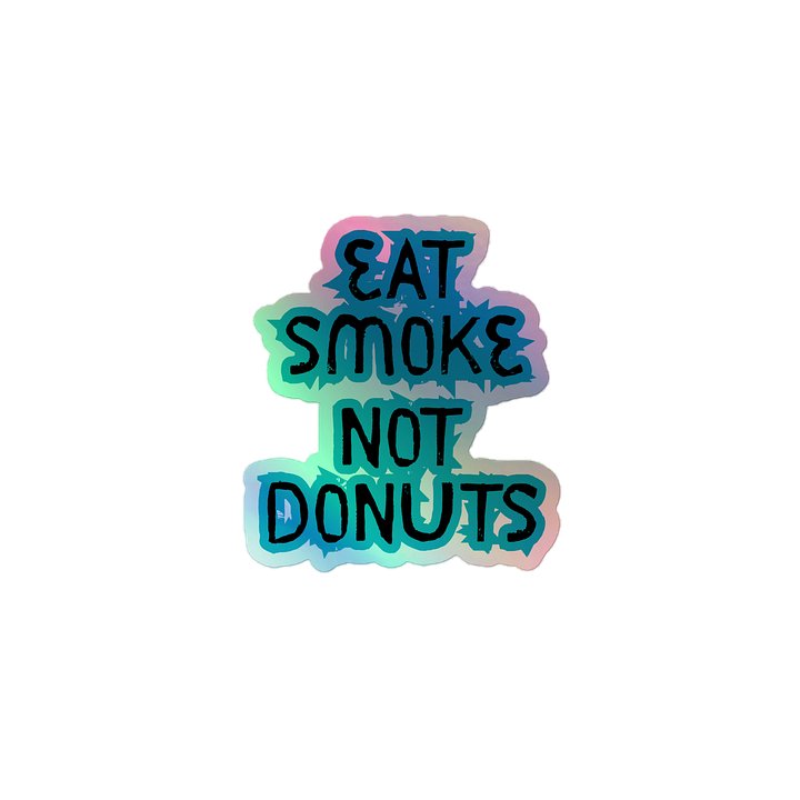 Eat smoke holo product image (1)