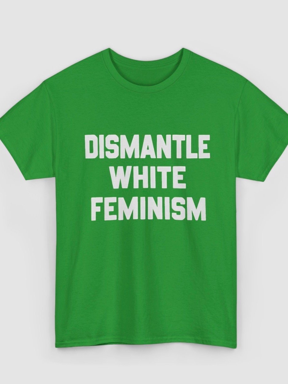 Dismantle White Feminism Shirt product image (2)