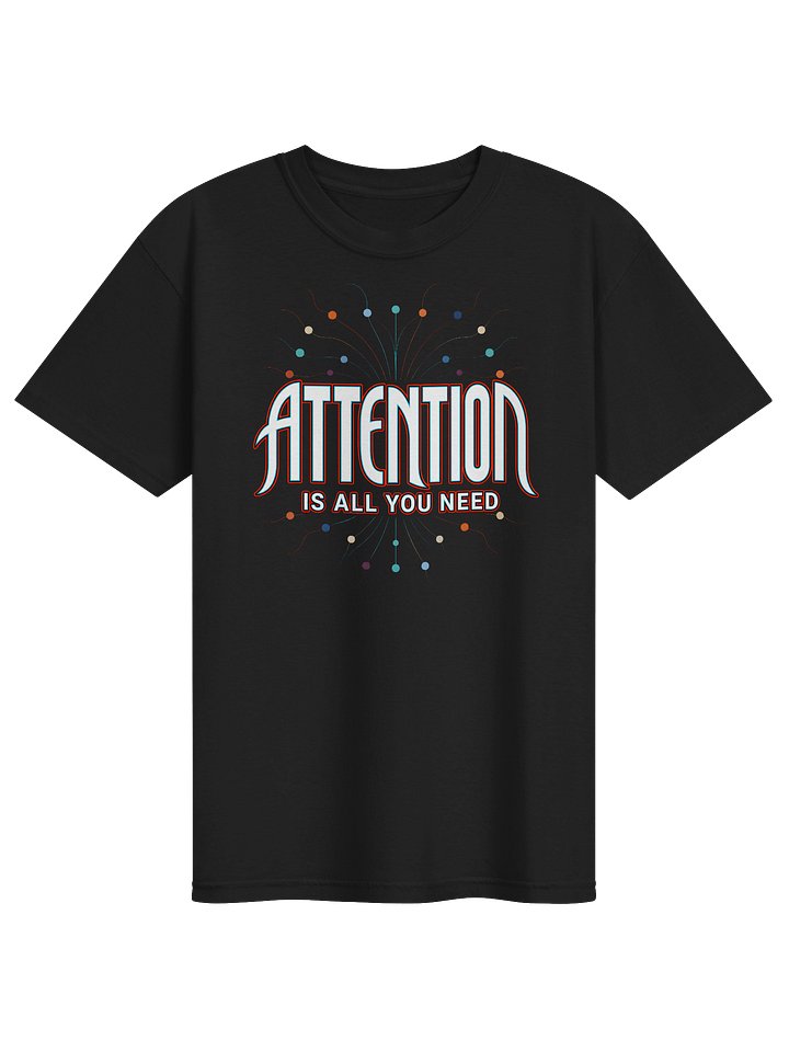 attention is all you need t-shirt product image (1)