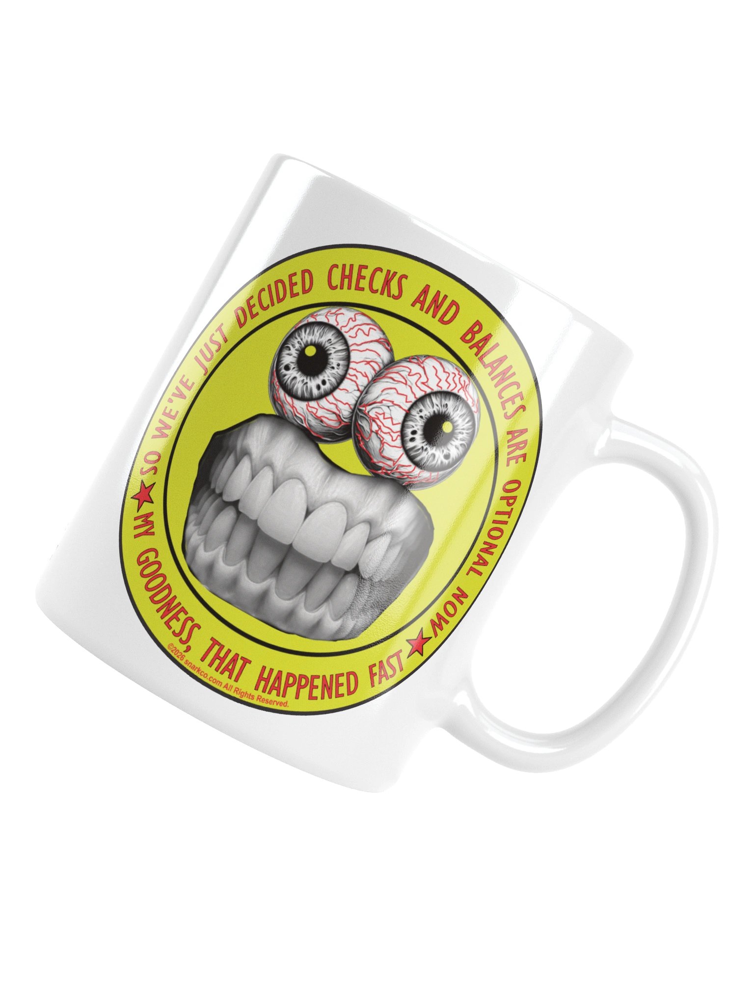 Political message mug says: "So we've just decided checks and balances are optional now, my goodness that happened fast" product image (5)