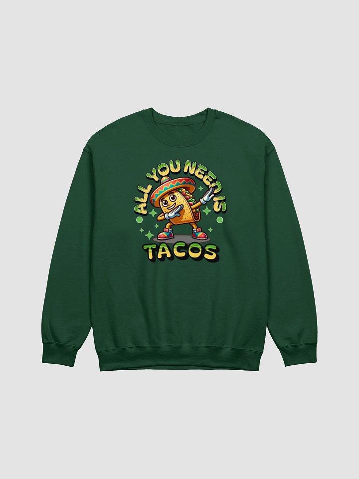 All You Need Is Tacos Fiesta Crewneck Sweatshirt product image (3)