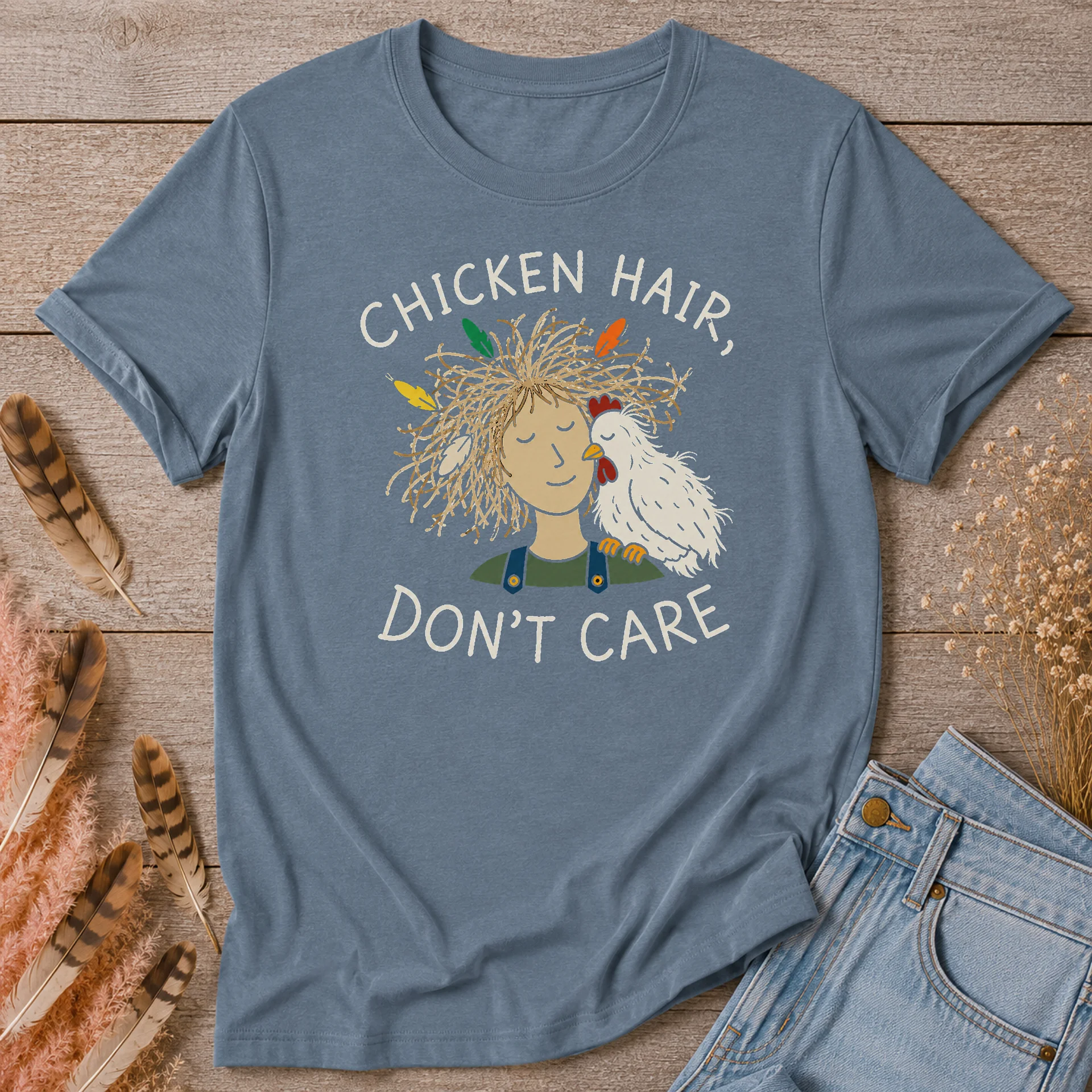  Chicken Hair Don’t Care T-Shirt  product image (1)