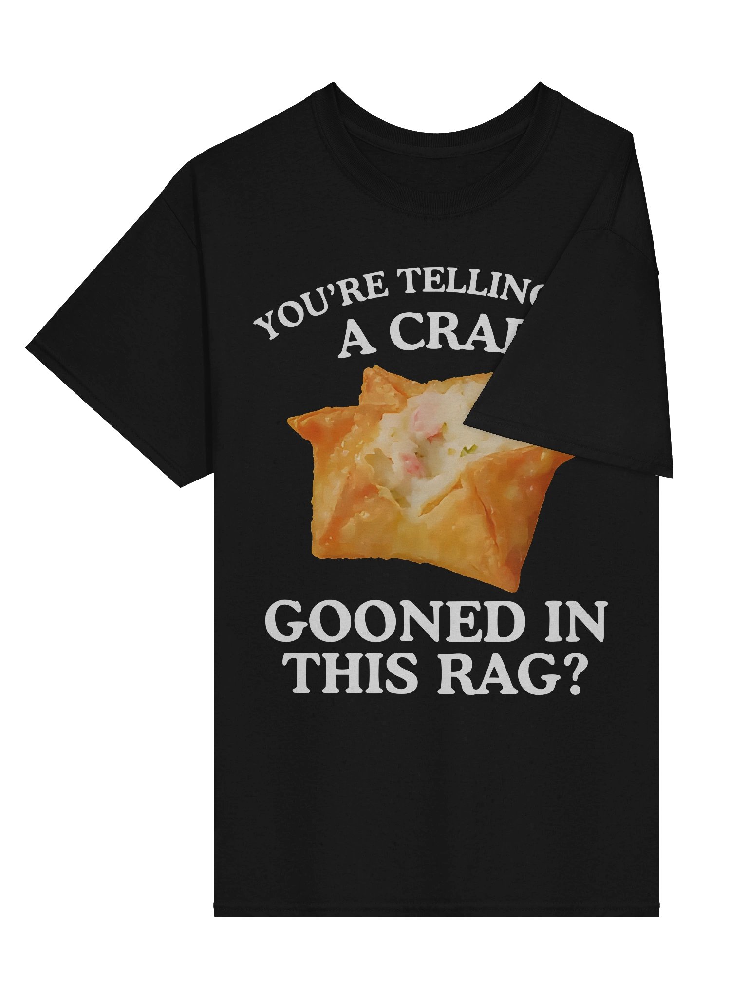You're Telling Me A Crab Gooned In This Rag Shirt product image (5)