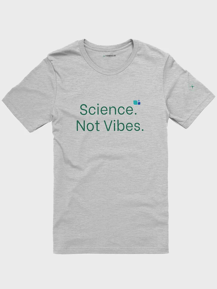 Science. Not Vibes T-shirt product image (2)