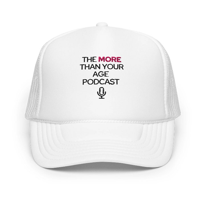 The More Than Your Age Podcast Hat! product image (1)