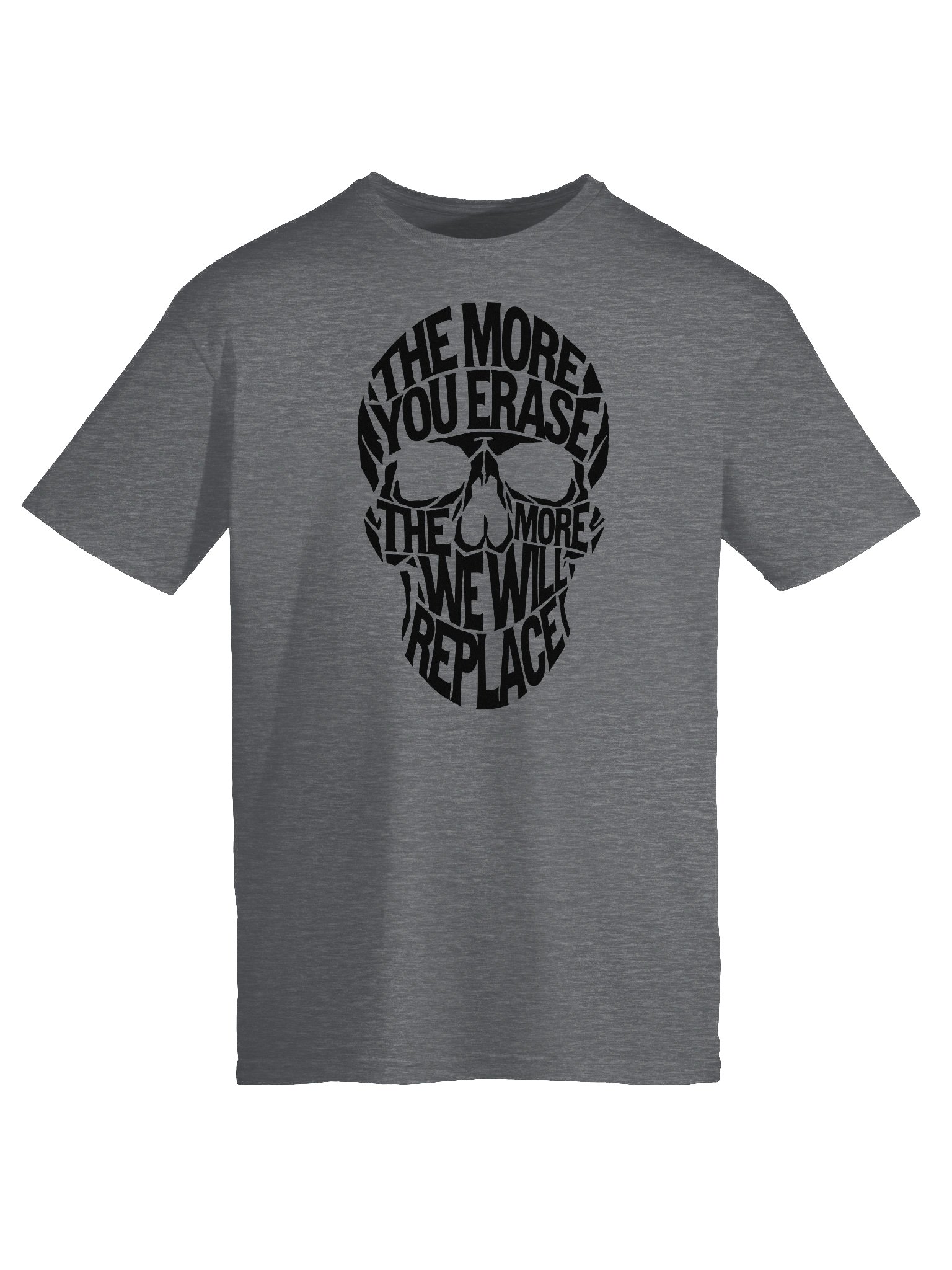 THE MORE YOU ERASE SKULL Graphic T-Shirt Black on Dark Gray product image (5)