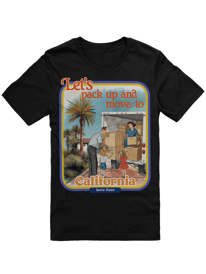 Jason Dunn Let's Pack Up and Move to California Retro Shirt product image (1)