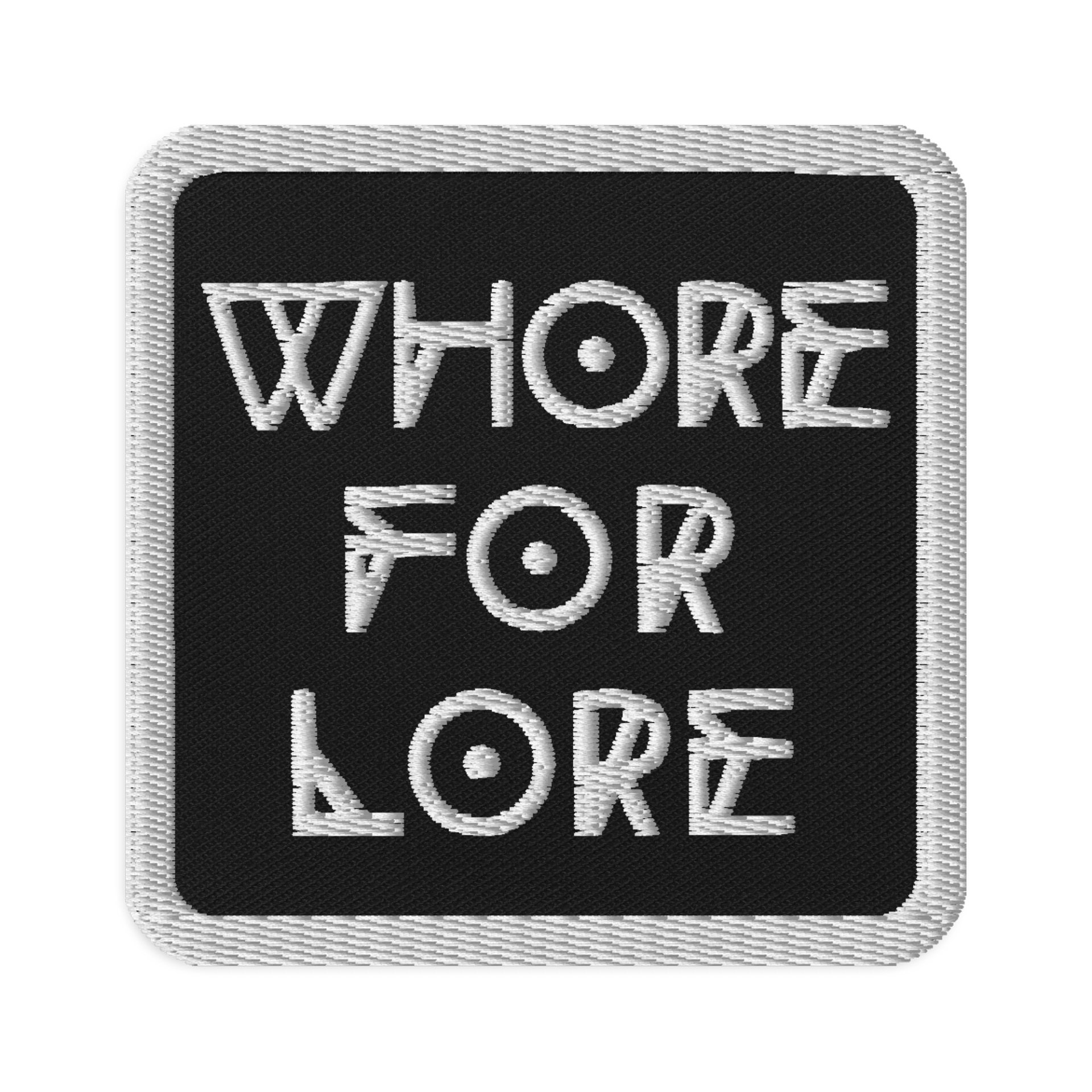 Whore for Lore Embroidered Patch (White on Black) product image (1)