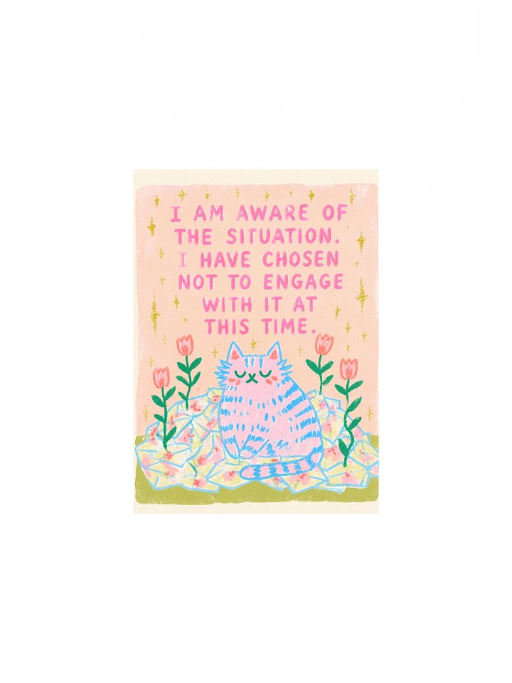 I Have Chosen Not to Engage Cat Poster product image (1)