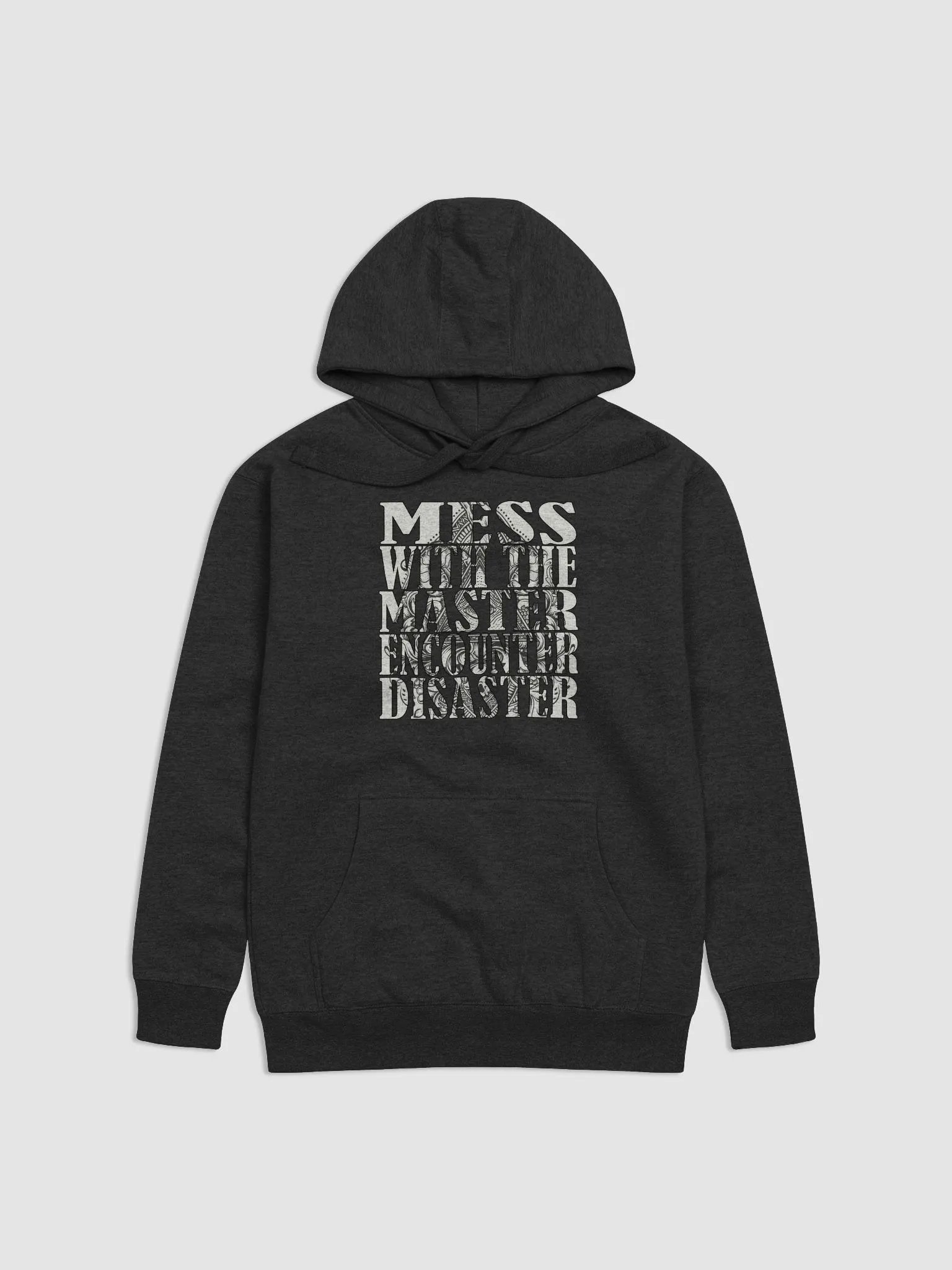 Mess With The Master, Encounter Disaster - Cotton Heritage Unisex Premium Hoodie product image (2)