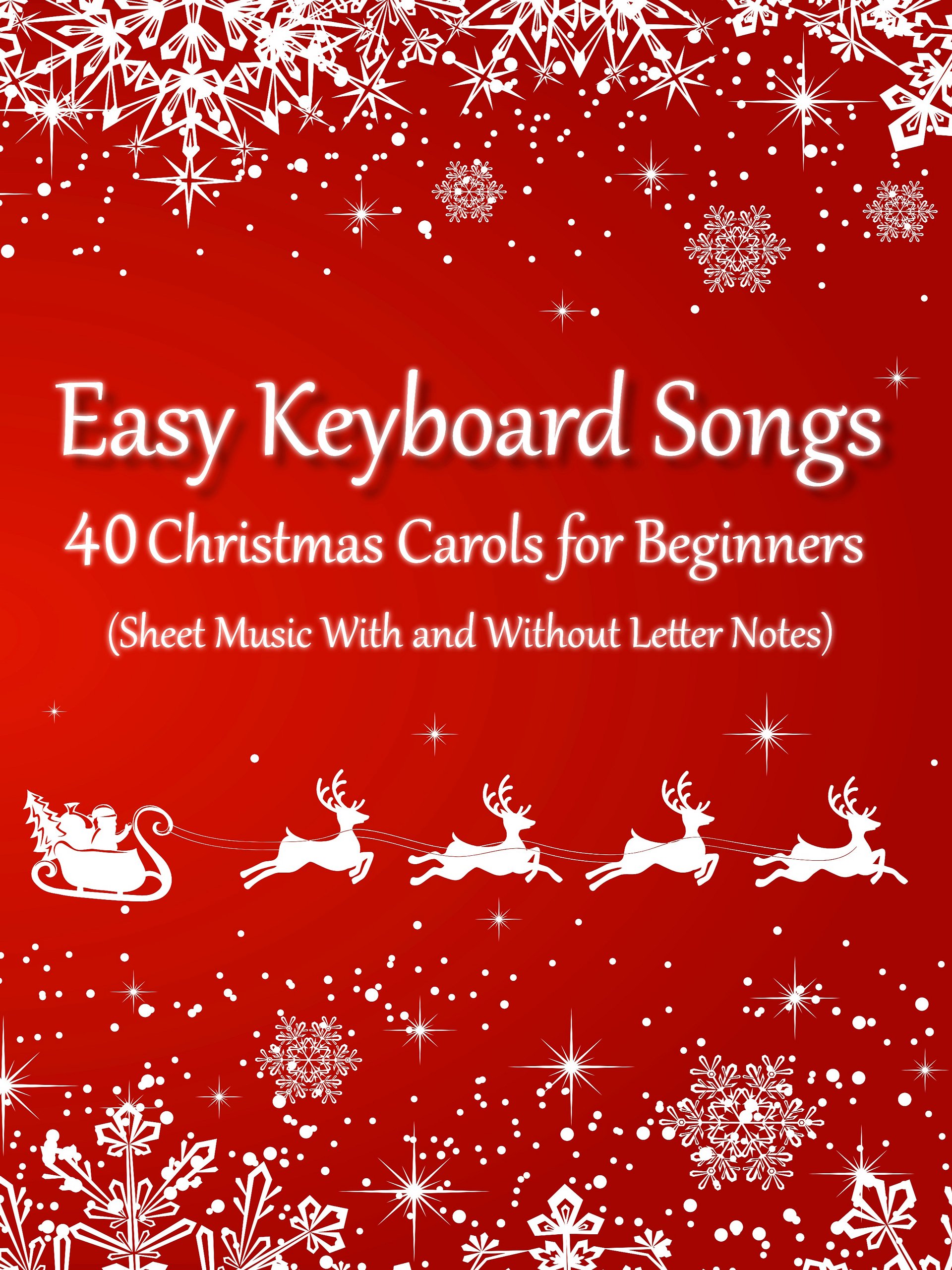 Easy Keyboard Songs: 40 Christmas Carols for Beginners — Sheet Music With and Without Letter Notes product image (1)