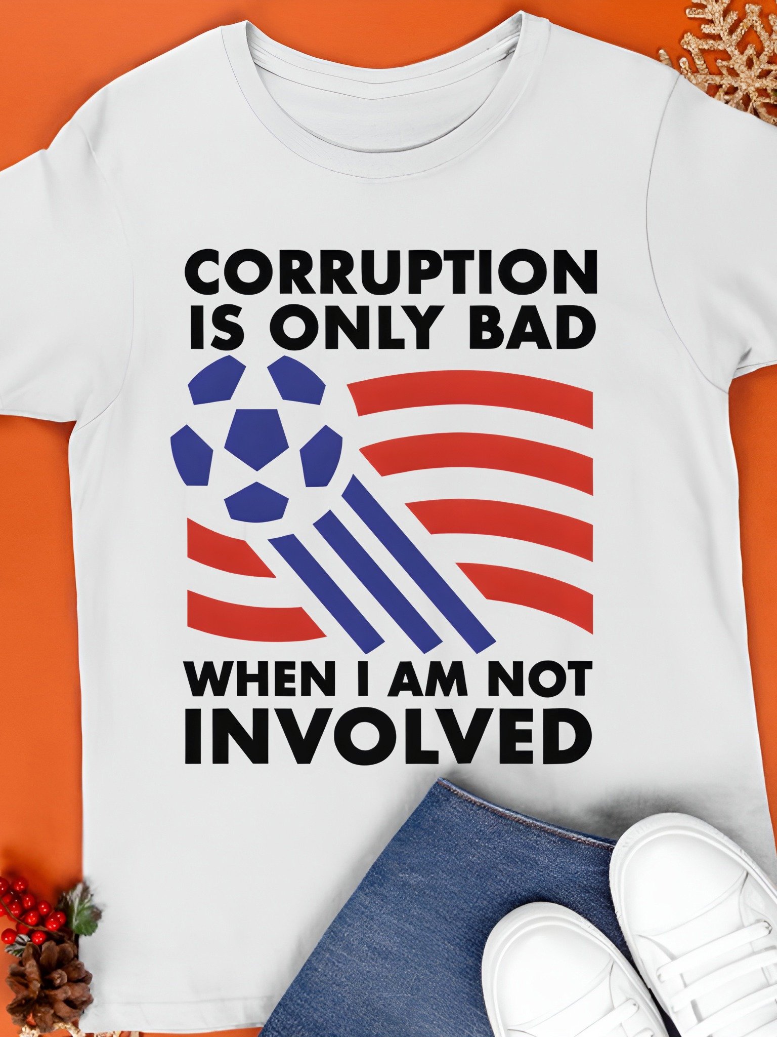 Corruption Is Only Bad When I Am Not Involved Shirt product image (1)