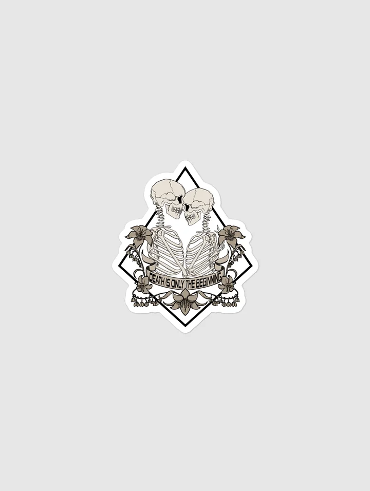 Death is only the beginning (sticker) product image (1)