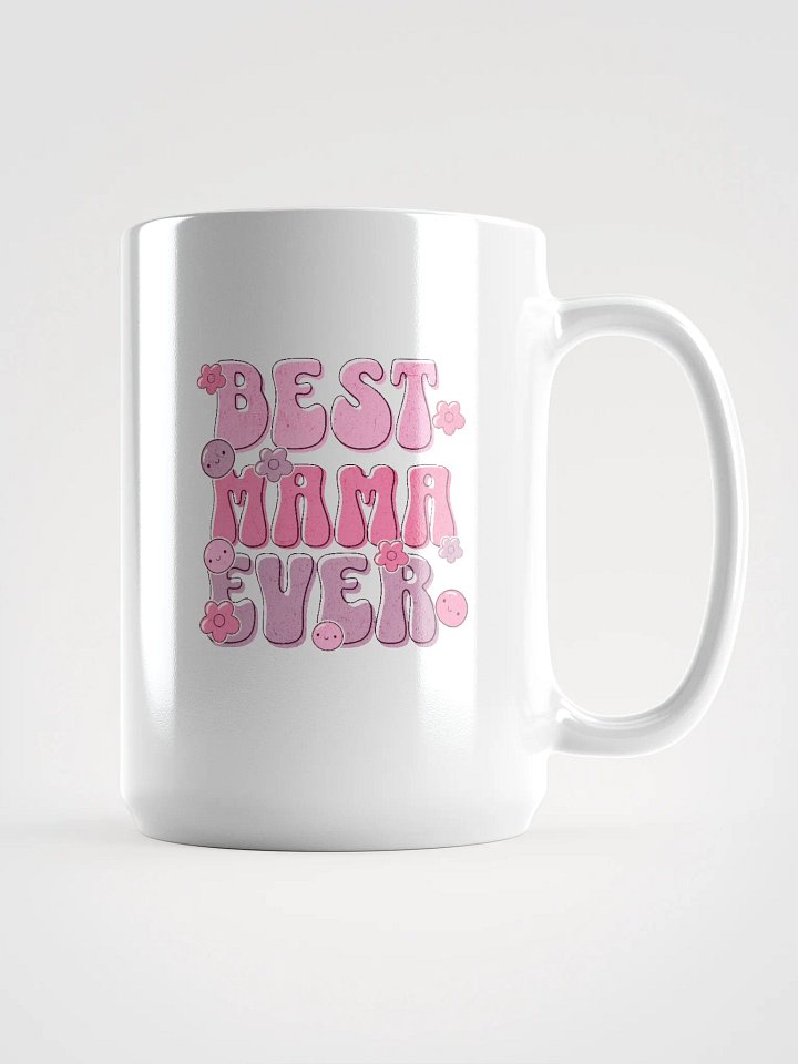 Best Mama Ever White Glossy Mug product image (1)