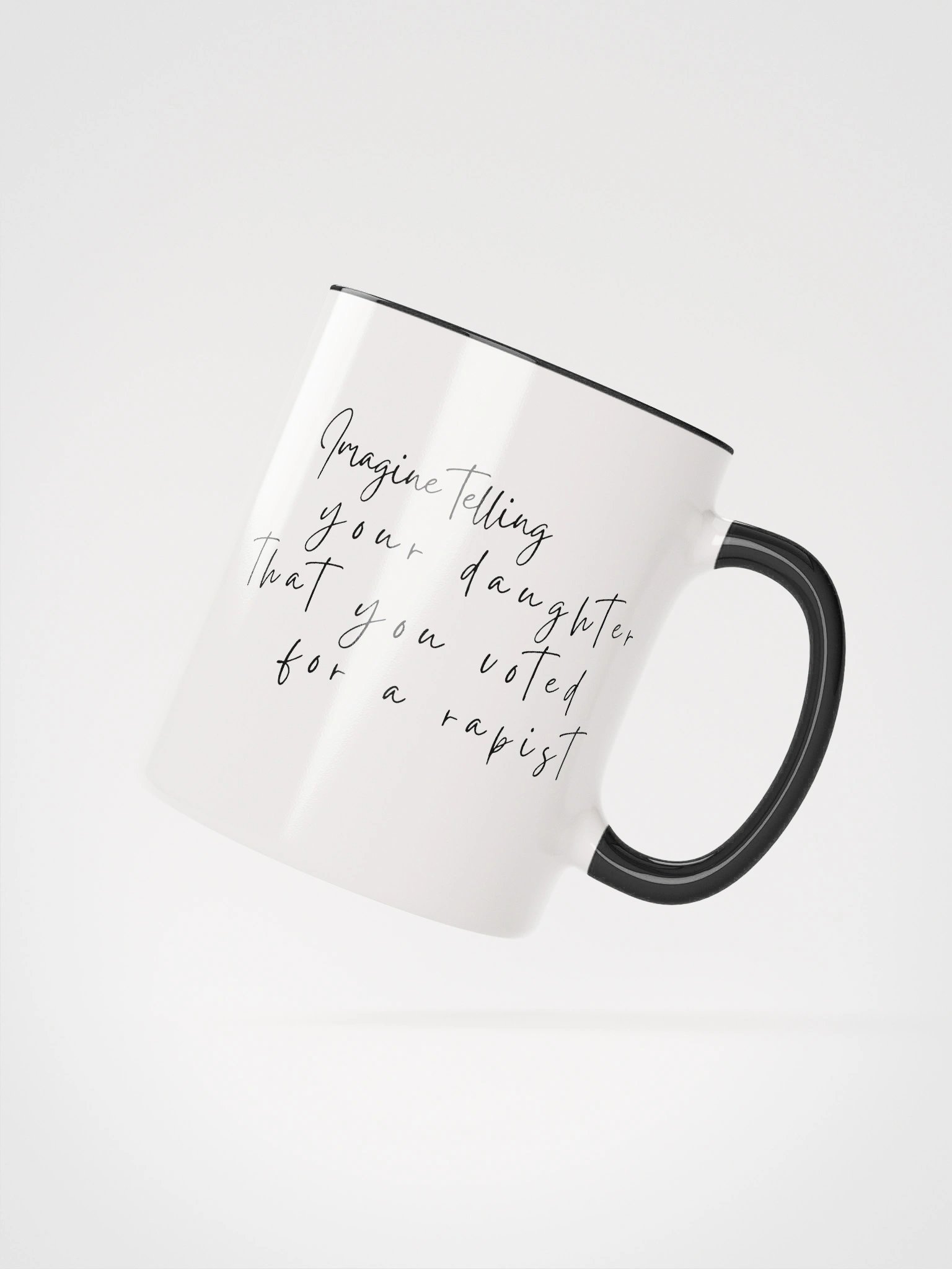 You Voted for a Rapist * Mug - Being Liberal product image (4)