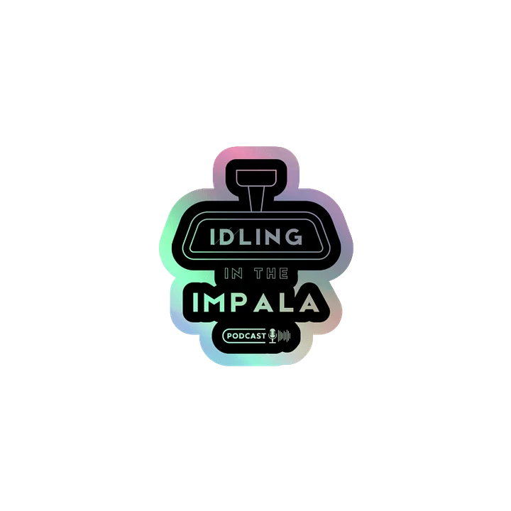 Idling In The Impala Holo Sticker product image (1)