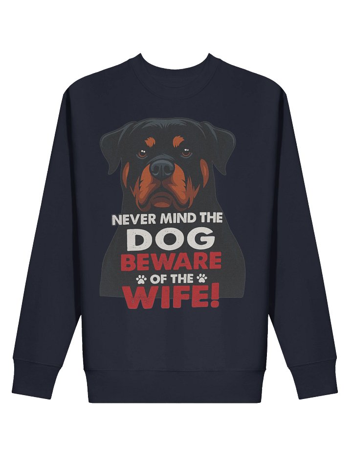 Rottweiler - Beware of the Wife Sweatshirt product image (4)