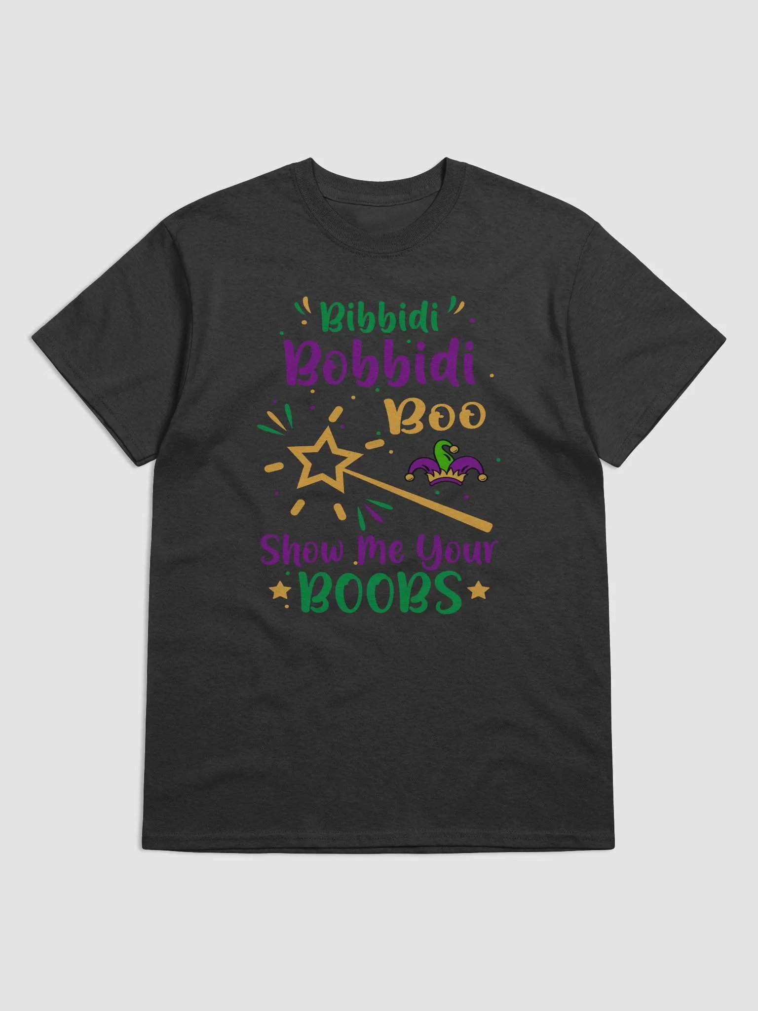 "Bibbidi Bobbidi Boo Show Me Your Boobs" Mardi Gras T-Shirt product image (2)