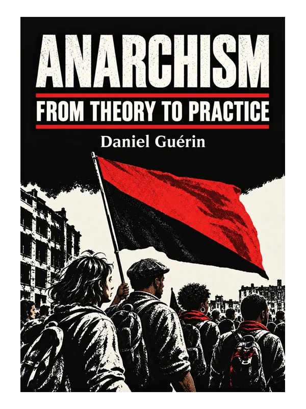 Anarchism: From Theory to Practice by Daniel Guérin product image (1)