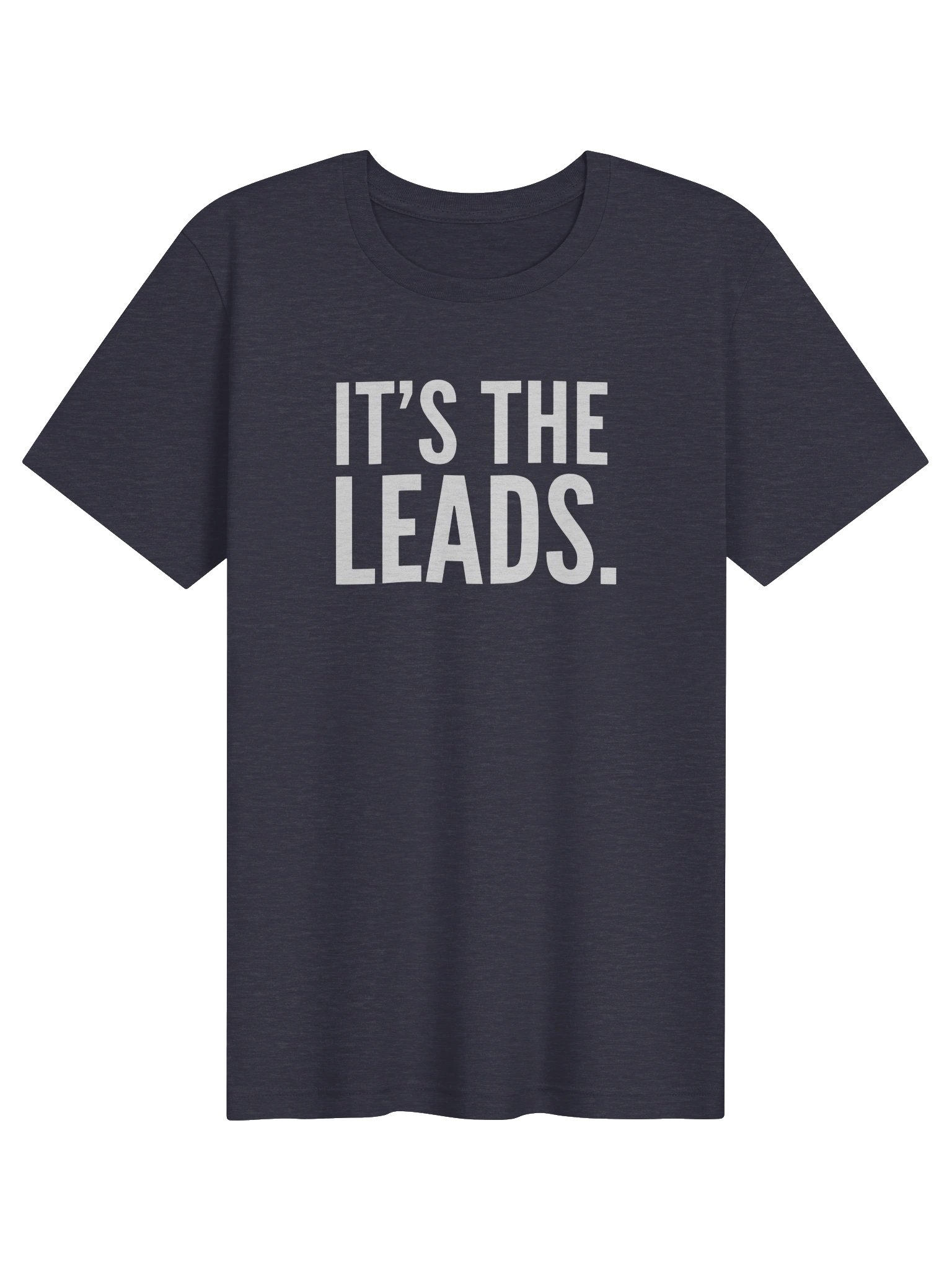It's the Leads. Fitted Sales Tee product image (51)