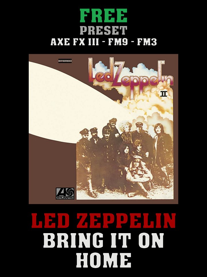 Led Zeppelin - Bring It On Home | Free Preset | Axe FX III - FM9 - FM3 product image (1)