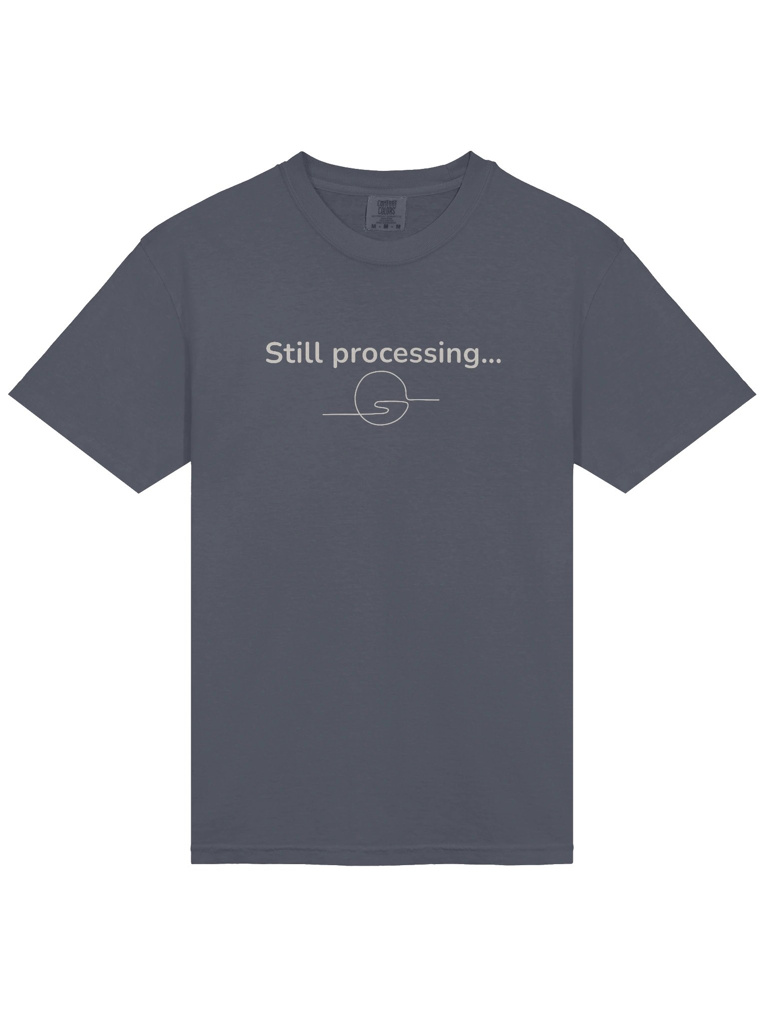 Still Processing Minimalist T-Shirt – Comfort Colors Heavyweight Tee by M-Art & Design product image (3)
