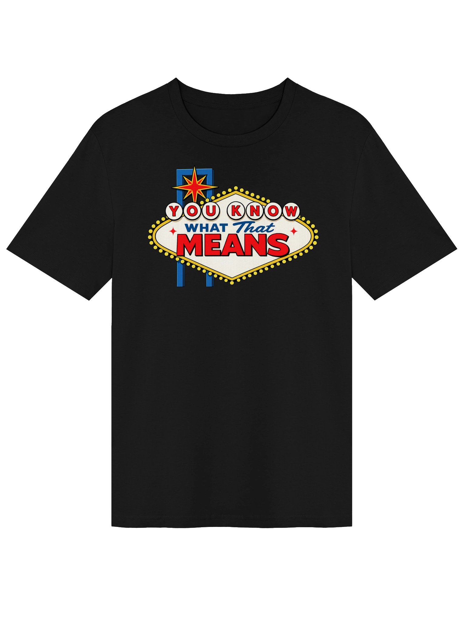 (T-Shirt) You Know What That Means! product image (1)