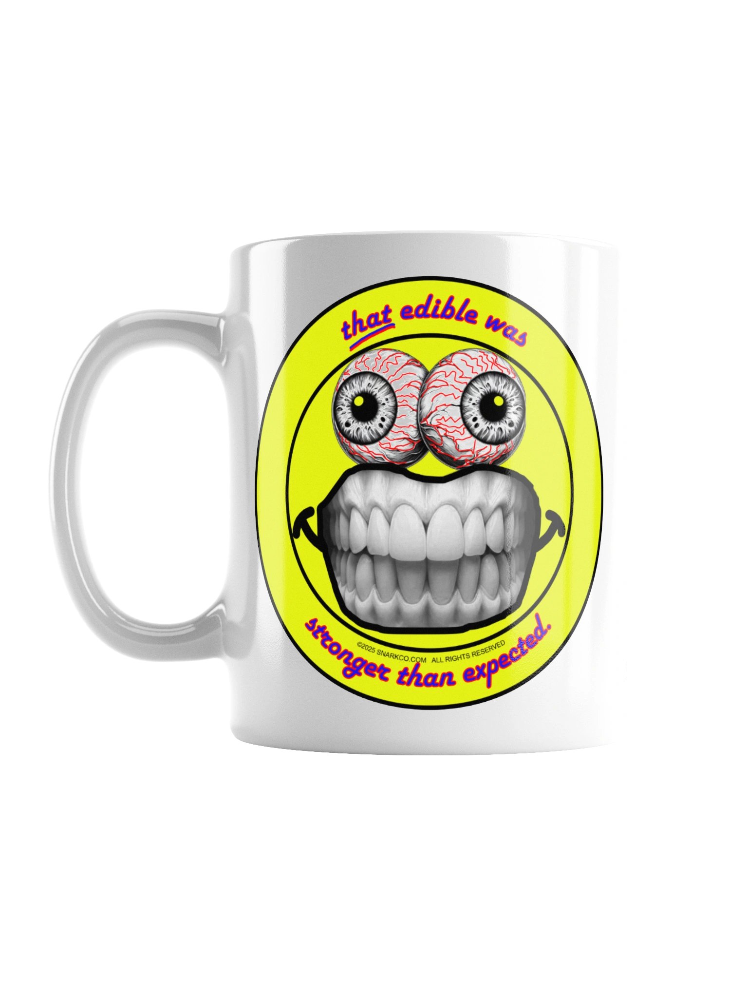 Vibrant white ceramic mug says: "that edible was stronger than expected" product image (1)