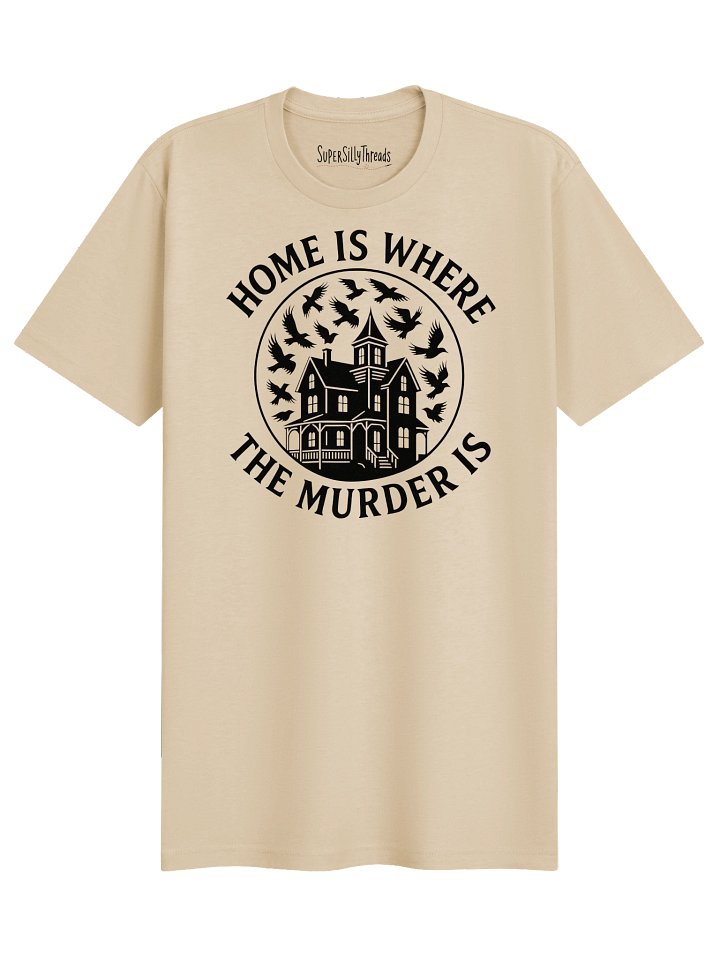 Home Is Where the Murder Is Crow Tee product image (1)