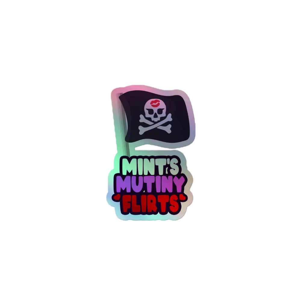 Mint's Mutiny Flirts HOLO Sticker product image (1)