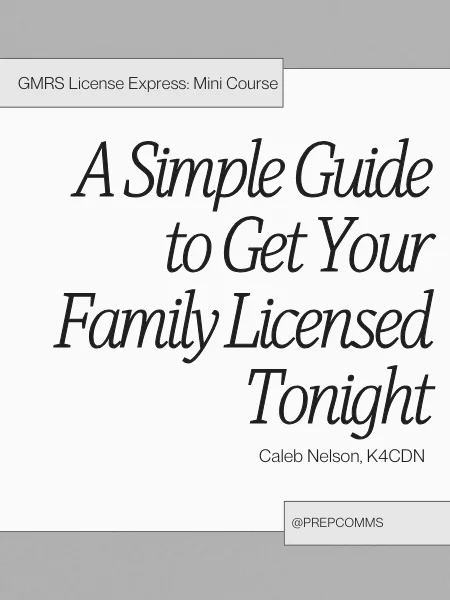 Get Your Family GMRS License Tonight - Family Communications Mini Course product image (2)