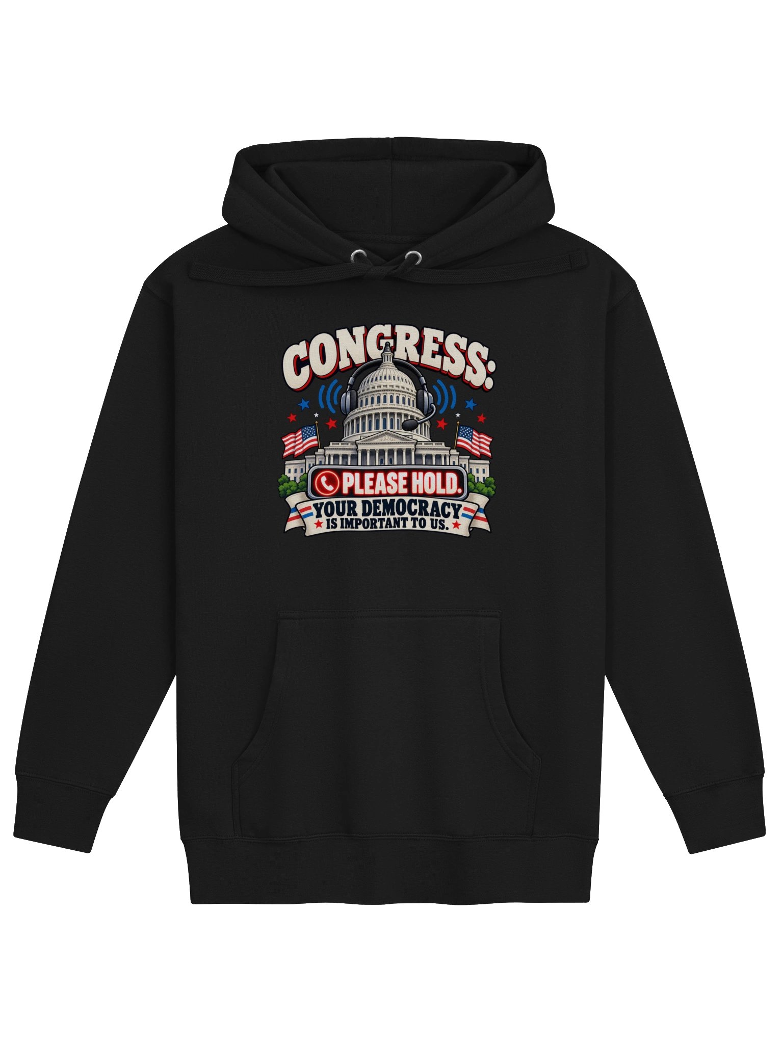 Congress: Please Hold – Your Democracy Is Important to Us | Funny Nonpartisan Political Satire product image (1)